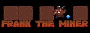 Frank the Miner System Requirements