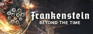 Frankenstein: Beyond the Time System Requirements