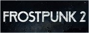 Frostpunk 2 System Requirements