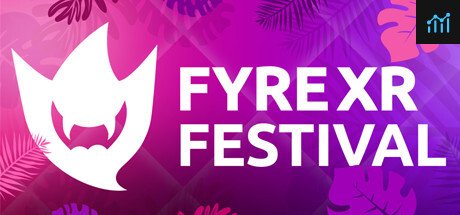 FyreXR Festival PC Specs