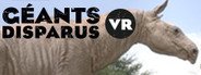 Géants disparus VR System Requirements