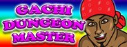 Gachi Dungeon Master System Requirements