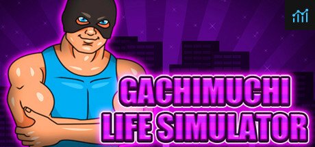 Gachimuchi Life Simulator PC Specs