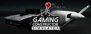 Gaming Constructor Simulator System Requirements