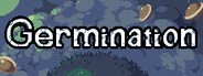 Germination System Requirements