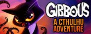 Gibbous - A Cthulhu Adventure System Requirements