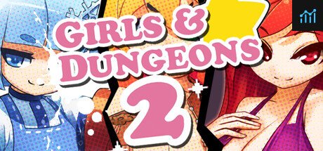 Girls & Dungeons 2 PC Specs