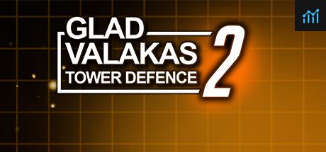 GLAD VALAKAS TOWER DEFENCE 2 PC Specs
