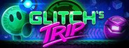Glitch's Trip System Requirements