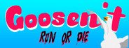 Goosen't: Run or Die System Requirements