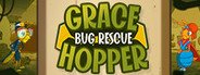 Grace Hopper: Bug Rescue System Requirements