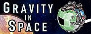Gravity in Space System Requirements