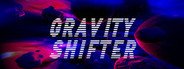 GRAVITY SHIFTER System Requirements