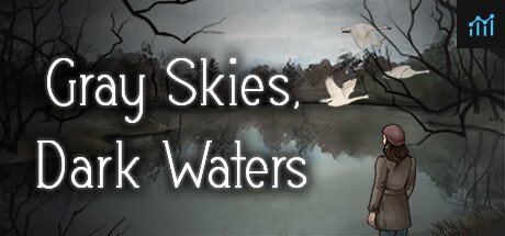 Gray Skies, Dark Waters PC Specs