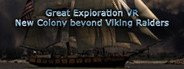 Great Exploration VR: New Colony beyond Viking Raiders System Requirements