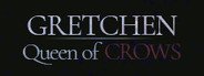 Gretchen: Queen of Crows System Requirements