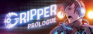 Gripper: Prologue System Requirements