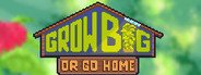 Grow Big (or Go Home) System Requirements