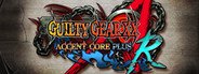 GUILTY GEAR XX ACCENT CORE PLUS R System Requirements