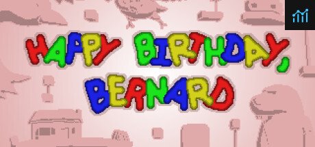 Happy Birthday, Bernard PC Specs