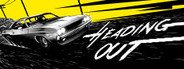 Heading Out - A Narrative Road Movie Racing Game System Requirements