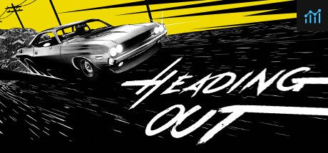 Heading Out - A Narrative Road Movie Racing Game PC Specs