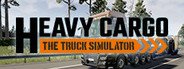 Heavy Cargo - The Truck Simulator System Requirements