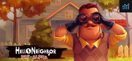 Hello Neighbor Pre-Alpha PC Specs