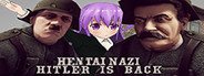 Can I Run Hentai Nazi HITLER is Back?