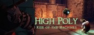 High Poly :: Rise of the Machines System Requirements