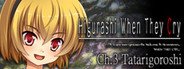 Can I Run Higurashi When They Cry Hou - Ch.3 Tatarigoroshi?