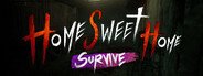 Home Sweet Home : Survive System Requirements