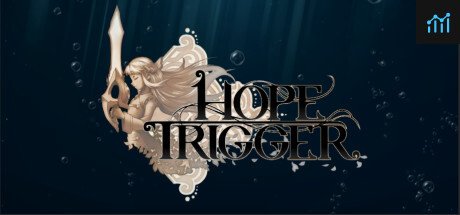 Hope Trigger PC Specs