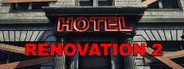 Hotel Renovation 2 System Requirements