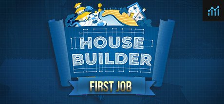 House Builder: First Job System Requirements