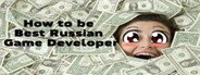 How to be Best Russian Game Developer System Requirements