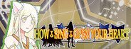 How to Sing to Open Your Heart / 心を開く歌い方 System Requirements