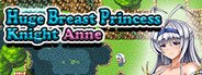 Huge Breast Princess Knight Anne System Requirements