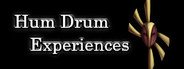 Hum Drum Experiences System Requirements
