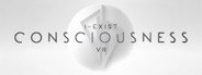 I-Exist: Consciousness VR System Requirements