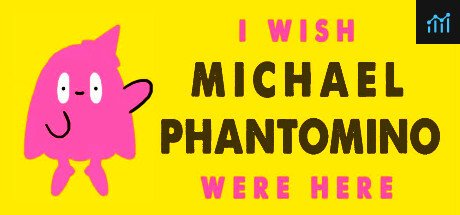 I wish Michael Phantomino were here PC Specs