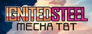 Ignited Steel: Mecha TBT System Requirements