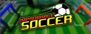Improbable Soccer System Requirements