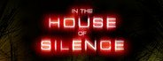 In the House of Silence System Requirements