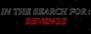In The Search For: Revenge System Requirements