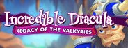 Incredible Dracula: Legacy of the Valkyries System Requirements