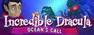Incredible Dracula: Ocean's Call System Requirements