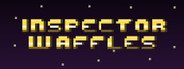 Inspector Waffles System Requirements