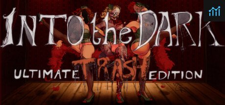 Into the Dark: Ultimate Trash Edition System Requirements