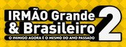 Can I Run IRMÃO Grande & Brasileiro 2?